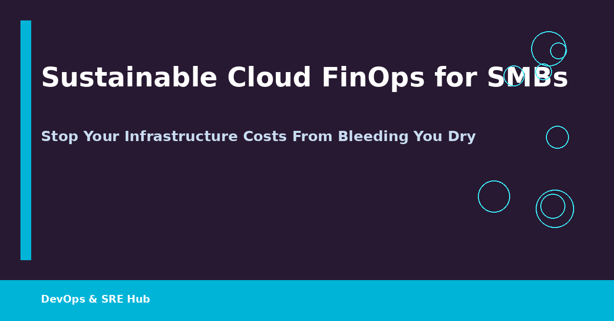 Why Your Infrastructure Costs Keep Spiking — and How to Build Sustainable Cloud FinOps for Your SMB